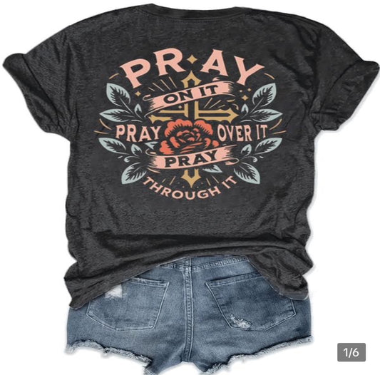 "Pray On It" Custom Tee